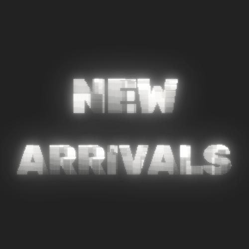 NEW ARRIVALS